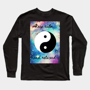 Keep calm and relaxed Long Sleeve T-Shirt